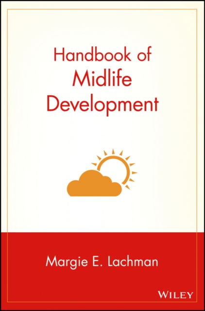 Handbook of Midlife Development Lachman Hardback John Wiley & Sons 9780471333319