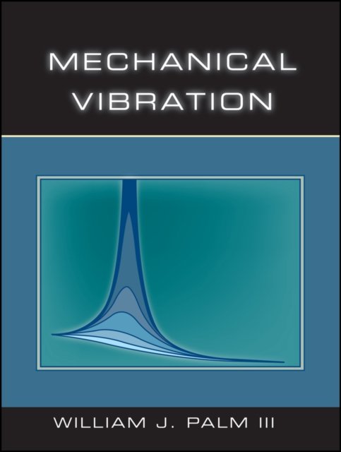 Mechanical Vibration (WSE) Palm Hardback John Wiley & Sons 9780471345558