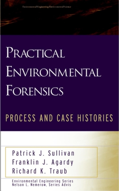 Practical Environmental Forensics: Process and Histories Sullivan Hardback