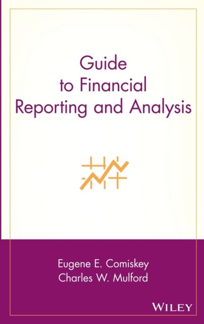 Guide to Financial Reporting & Analysis Comiskey Hardback John Wiley & Sons