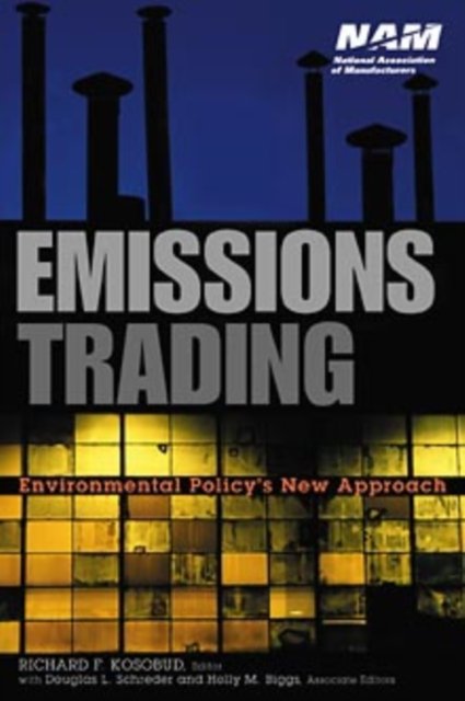 Emissions Trading – Environmental Policy′s New Approach Kosobud Hardback