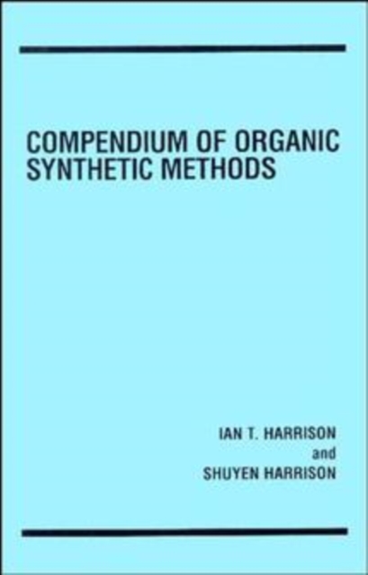 Compendium of Organic Synthetic Methods V 1 Harrison Hardback Wiley–Blackwell