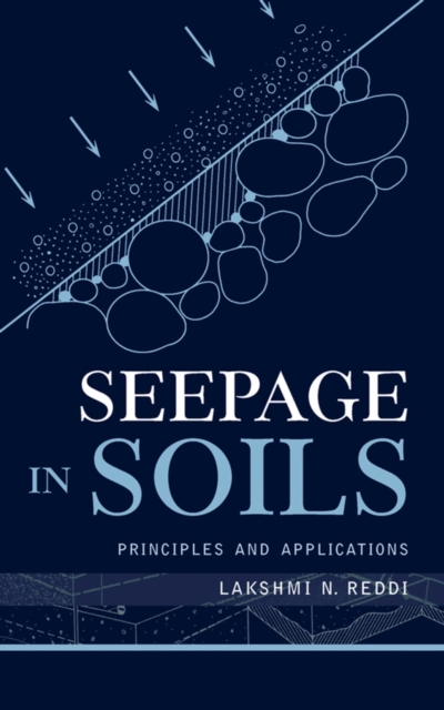 Seepage in Soils – Principles & Applications Reddi Hardback John Wiley & Sons