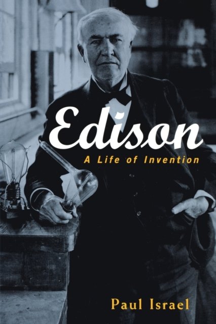 Edison – A Life of Invention Israel Paperback Jossey Bass 9780471362708