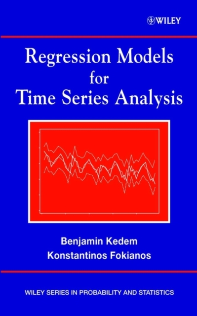 Regression Models for Time Series Analysis Kedem Hardback Wiley–Blackwell