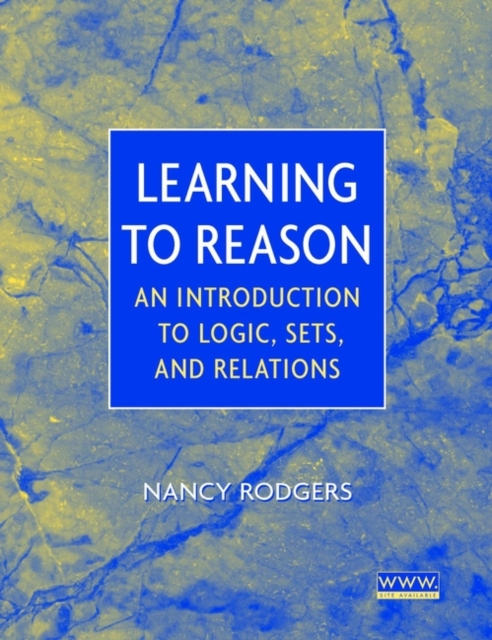 Learning to Reason – An Introduction to Logic, Sets and Relations Rodgers