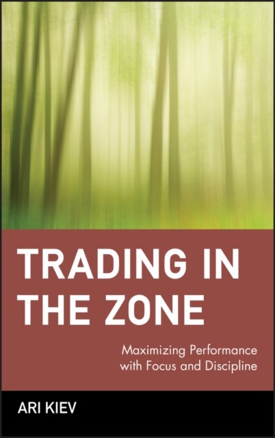 Trading in the Zone – Maximizing Performance with Focus & Discipline Kiev