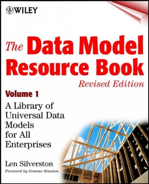 The Data Model Resource Book, Revised Edition, Universal Data Models for All En…