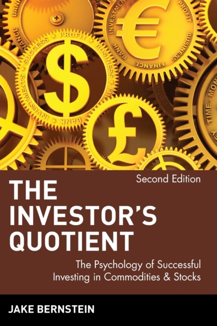 The Investor′s Quotient – The Psychology of Successful Investing in Commodities…