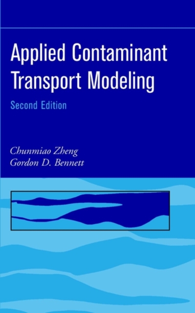 Applied Contaminant Transport Modeling 2e Zheng Hardback Wiley–Blackwell