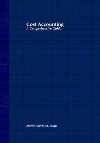 Cost Accounting – A Comprehensive Guide Bragg Hardback John Wiley & Sons