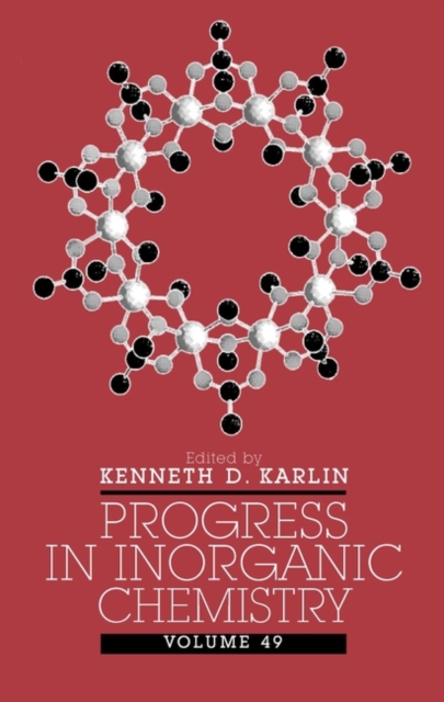 Progress in Inorganic Chemistry V49 Karlin Hardback Wiley–Blackwell