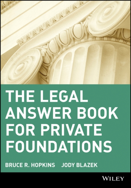 The Legal Answer Book for Private Foundations Hopkins Paperback 9780471405795