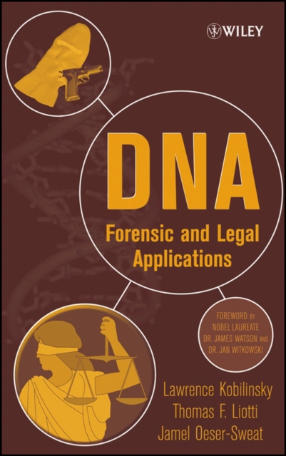 DNA – Forensic and Legal Applications Kobilinsky Hardback Wiley–Blackwell