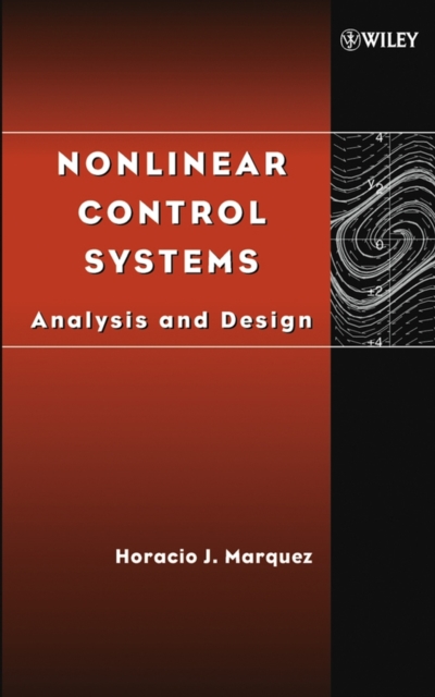 Nonlinear Control Systems – Analysis and Design Marquez Hardback Wiley–Blackwell