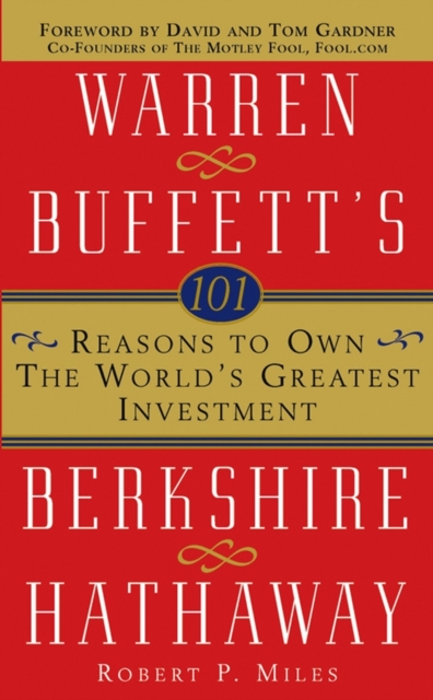 101 Reasons to Own The World′s Greatest Investment – Warren Buffett′s Berkshire…