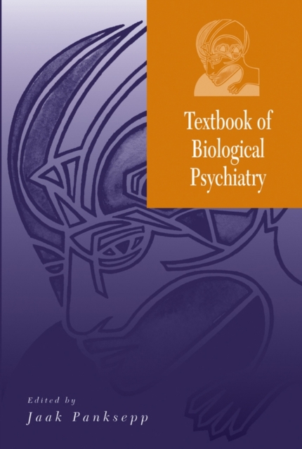 Textbook of Biological Psychiatry Panksepp Hardback Wiley–Blackwell
