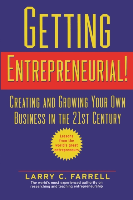 Getting Entrepreneurial – Creating and Growing Your Own Business in the 21st Ce…