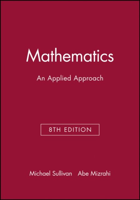 Mathematics – An Applied Approach 8e Technology Resource Manual Sullivan
