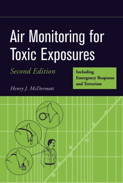 Air Monitoring for Toxic Exposures 2e McDermott Hardback Wiley–Blackwell
