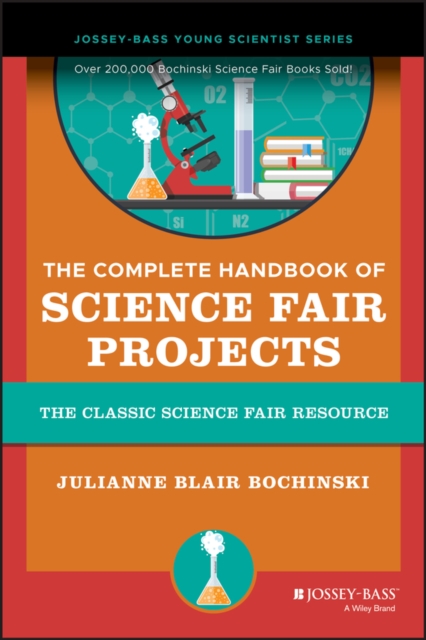 The Complete Handbook of Science Fair Projects Newly Revised and Updated