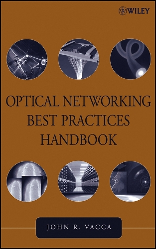 Optical Networking Best Practices Handbook Vacca Hardback Wiley–Blackwell