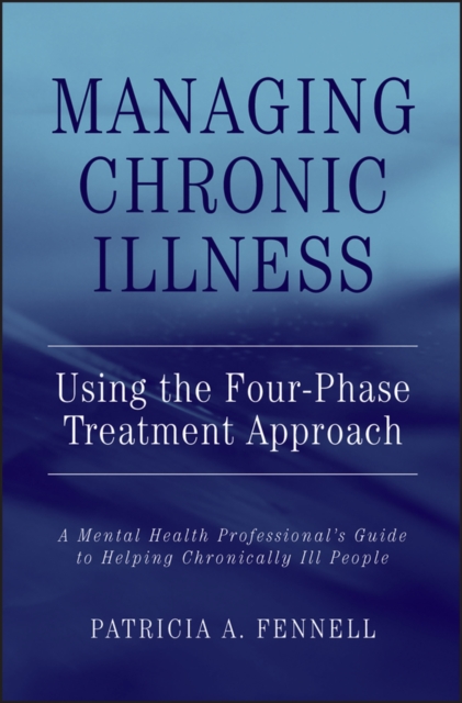 Managing Chronic Illness Using the Four–Phase Treatment Approach – A Mental Hea…