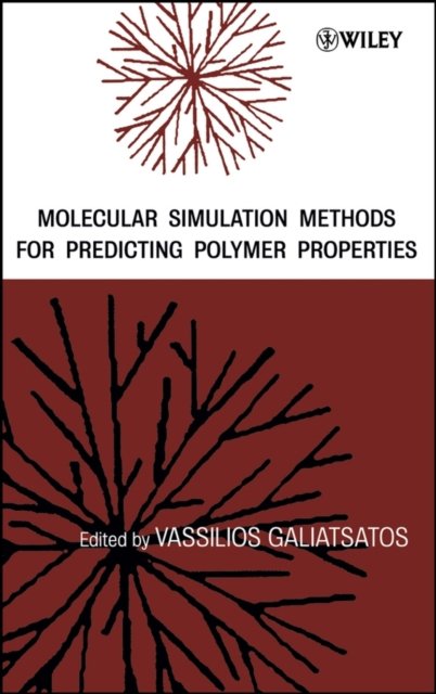 Molecular Simulation Methods for Predicting Polymer Properties Galiatsatos