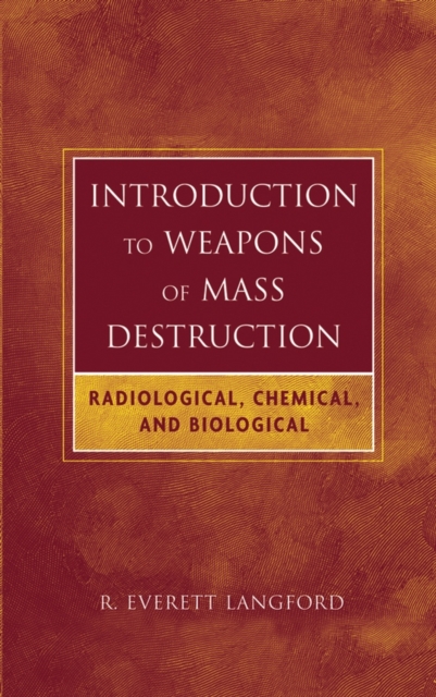 Introduction to Weapons of Mass Destruction – Radiological, Chemical and Biolog…