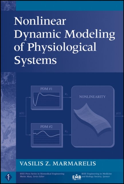 Nonlinear Dynamic Modeling of Physiological Systems Marmarelis Hardback