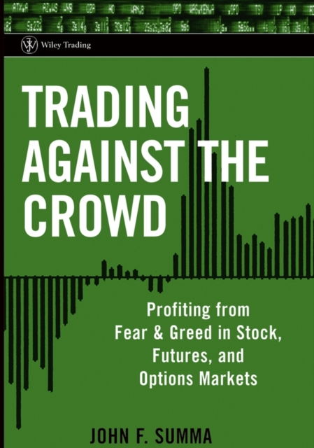 Trading Against the Crowd – Profiting from Fear and Greed in Stock, Futures and…