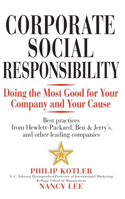 Corporate Social Responsibility – Doing the Most Good for Your Company and Your…