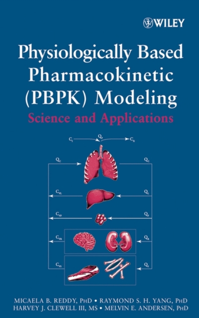 Physiologically Based Pharmacokinetic Modeling – Science and Applications Reddy