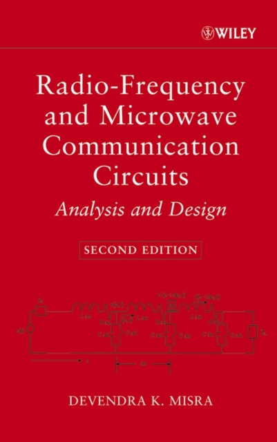 Radio–Frequency and Microwave Communication Circuits – Analysis and Design 2e