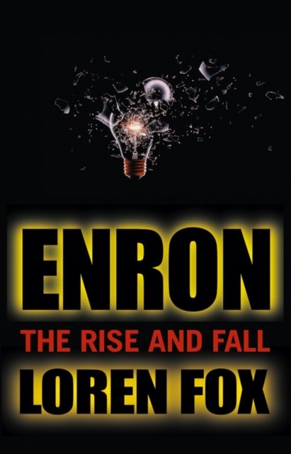 Enron – The Rise and Fall Fox Paperback John Wiley & Sons 9780471478881