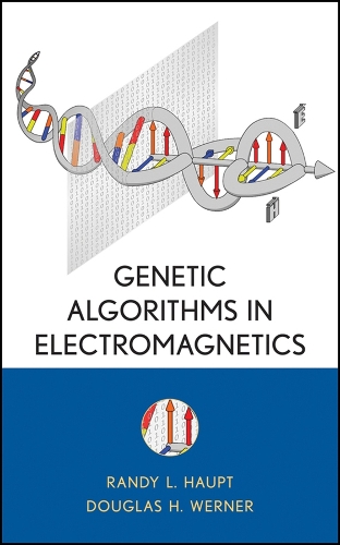 Genetic Algorithms in Electromagnetics Haupt Hardback Wiley–Blackwell