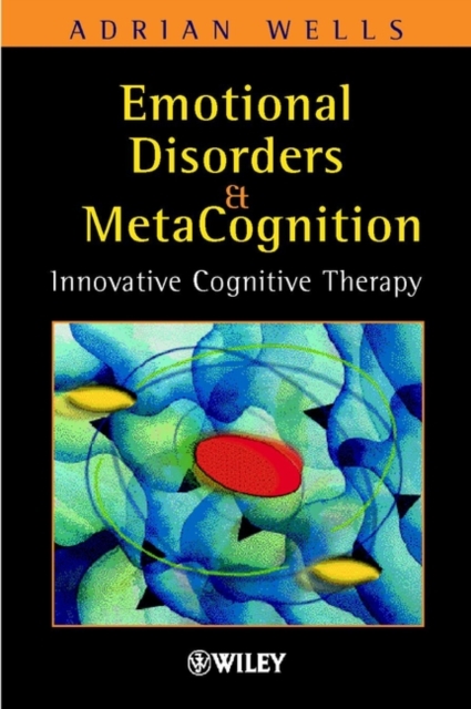 Emotional Disorders & Metacognition – Innovative Cognitive Therapy Wells