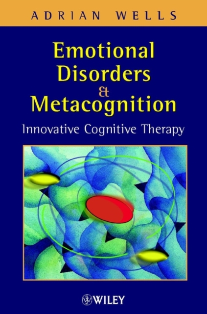 Emotional Disorders & Metacognition – Innovative Cognitive Therapy Wells