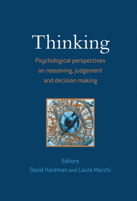 Thinking – Psychological Perspectives on Reasoning  ,Judgment and Decision Maki…