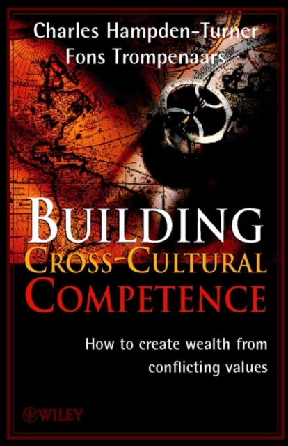 Building Cross–Cultural Competence – How to Create  Wealth from Conflicting Val…