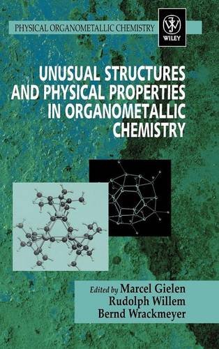 Unusual Structures & Physical Properties in Organometallic Chemistry Gielen