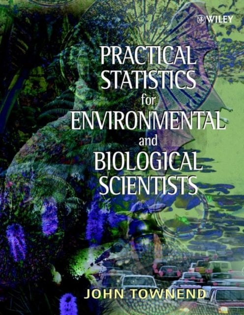 Practical Statistics for Environmental & Biological Scientists Townend Paperback