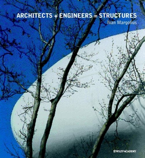 Architects + Engineers = Structures Margolius Paperback John Wiley & Sons