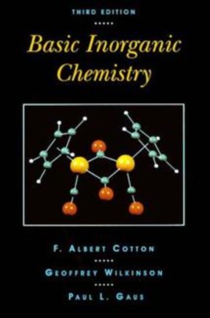 Basic Inorganic Chemistry 3e (WSE) Cotton Hardback John Wiley & Sons