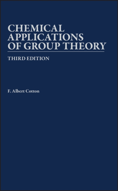 Chemical Applications of Group Theory 3e Cotton Hardback Wiley–Blackwell