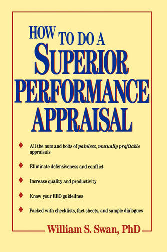 How to Do a Superior Performance Appraisal (Paper) Swan Paperback 9780471514688