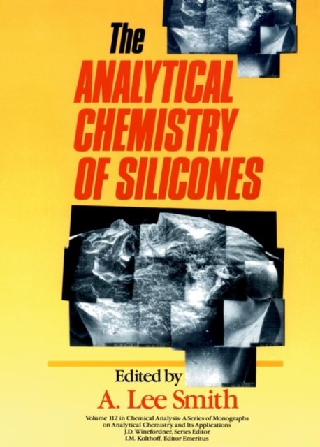 The Analytical Chemistry of Silicones Smith Hardback Wiley–Blackwell