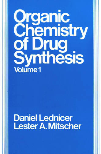 The Organic Chemistry of Drug Synthesis V 1 Lednicer Hardback Wiley–Blackwell