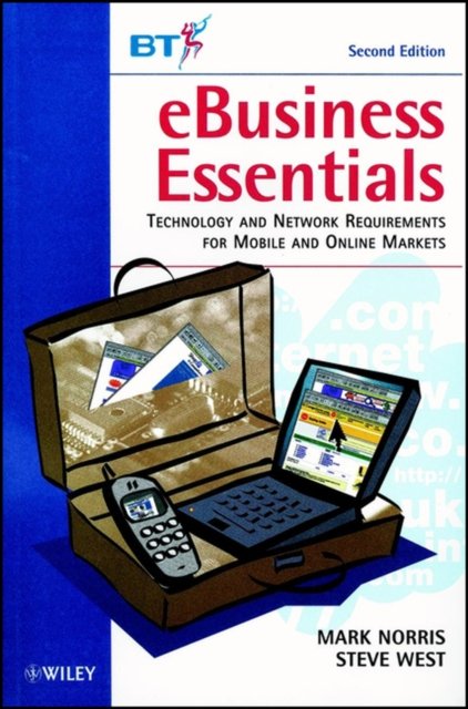 eBusiness Essentials – Technology & Network Requirements for Mobile & Online Ma…