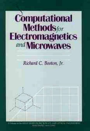Computational Methods for Electromagnetics and Microwaves Booton Hardback